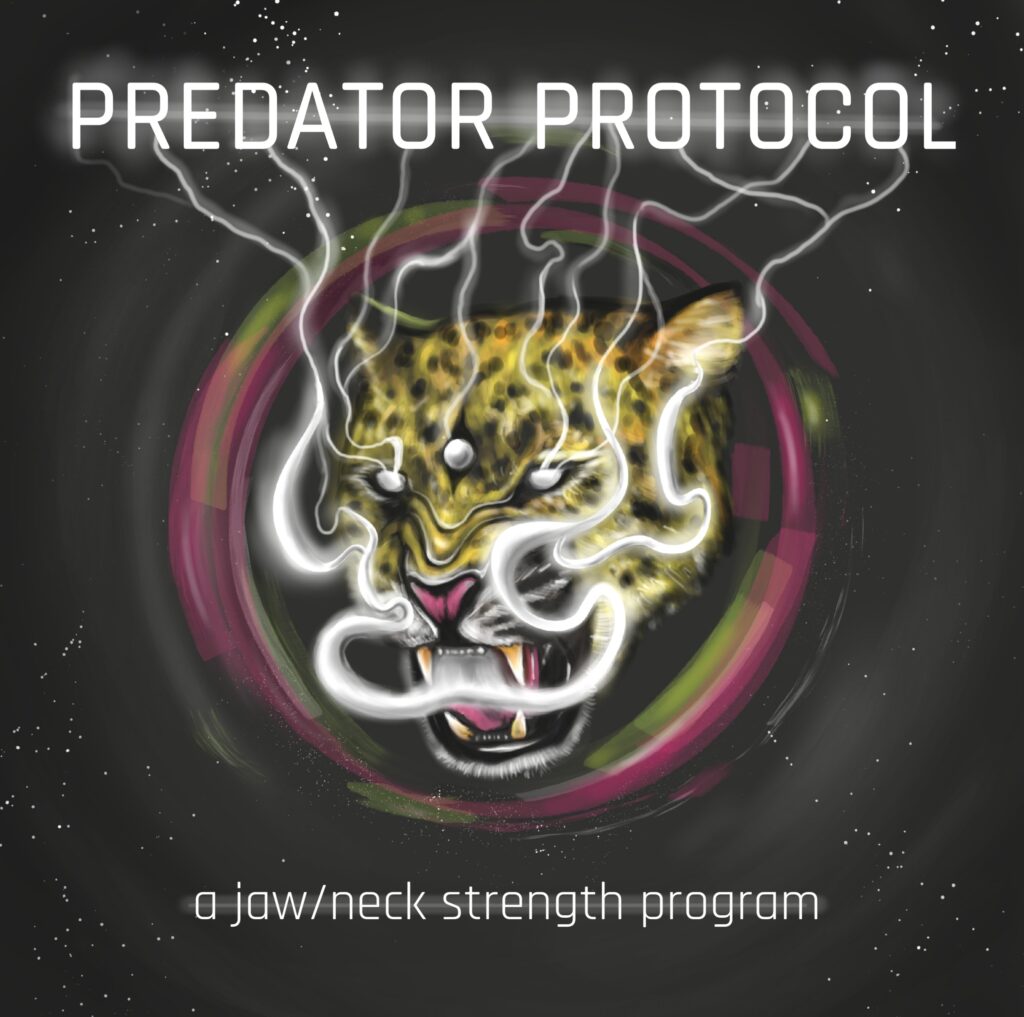 Predator Protocol: Jaw and Neck Training Program
